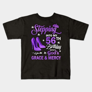 Stepping Into My 56th Birthday With God's Grace & Mercy Bday Kids T-Shirt